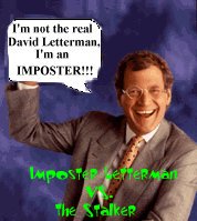Imposter Letterman Vs. The Stalker